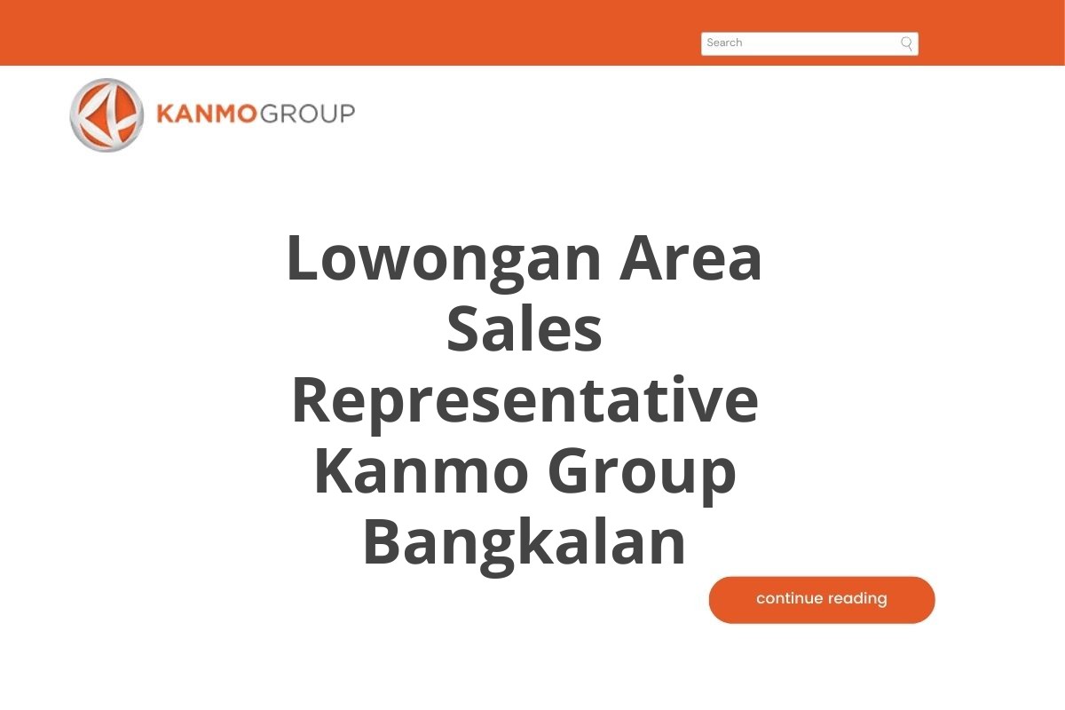 Lowongan Area Sales Representative Kanmo Group Bangkalan