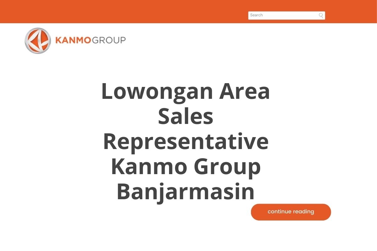 Lowongan Area Sales Representative Kanmo Group Banjarmasin