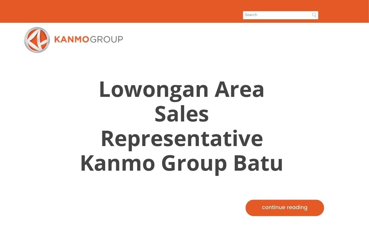 Lowongan Area Sales Representative Kanmo Group Batu