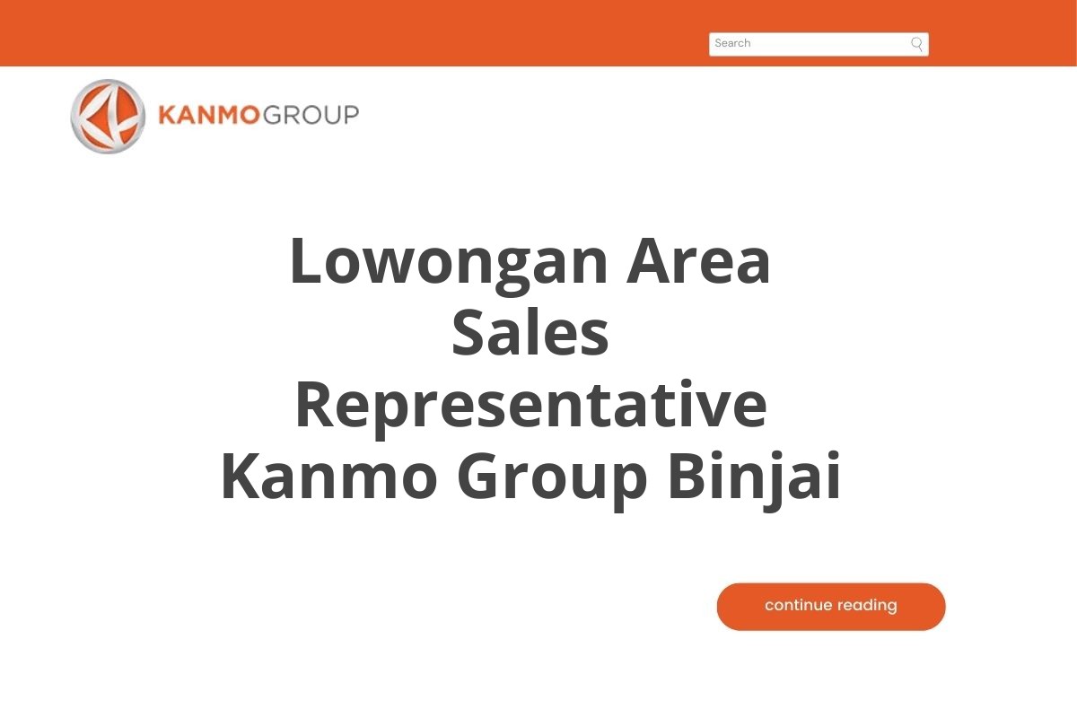 Lowongan Area Sales Representative Kanmo Group Binjai