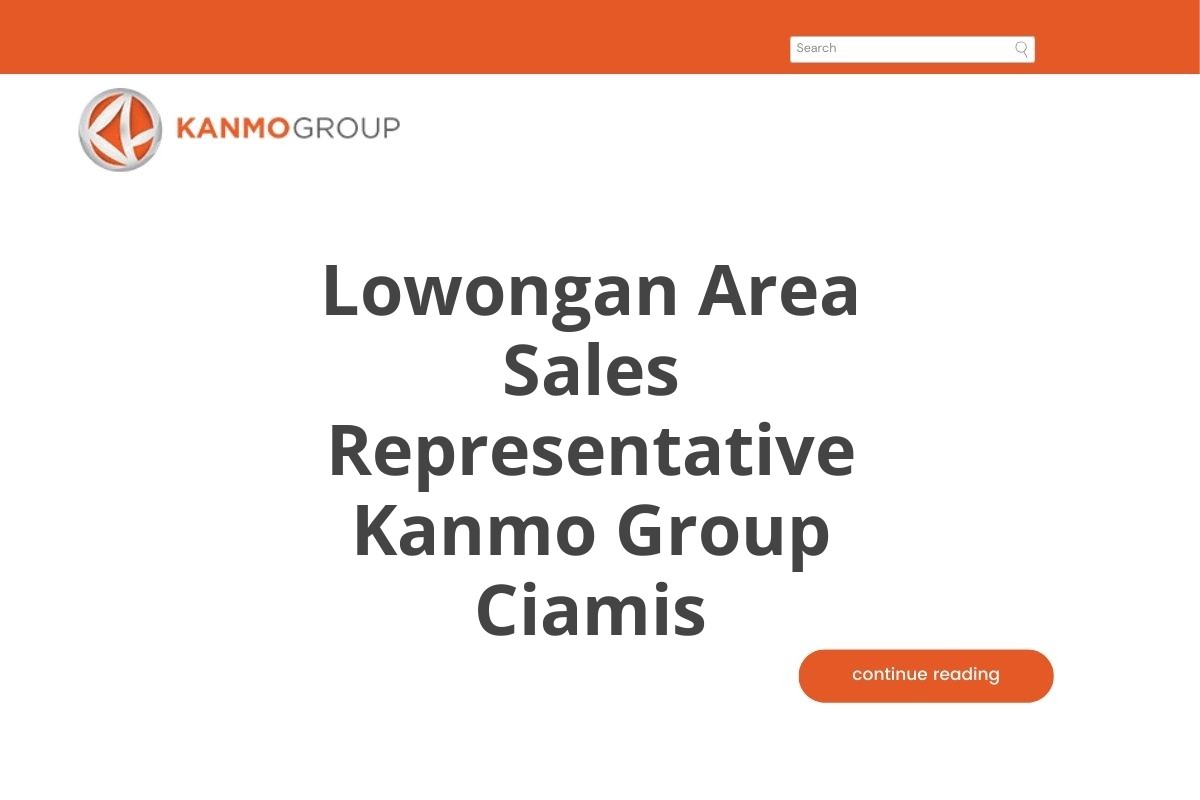 Lowongan Area Sales Representative Kanmo Group Ciamis