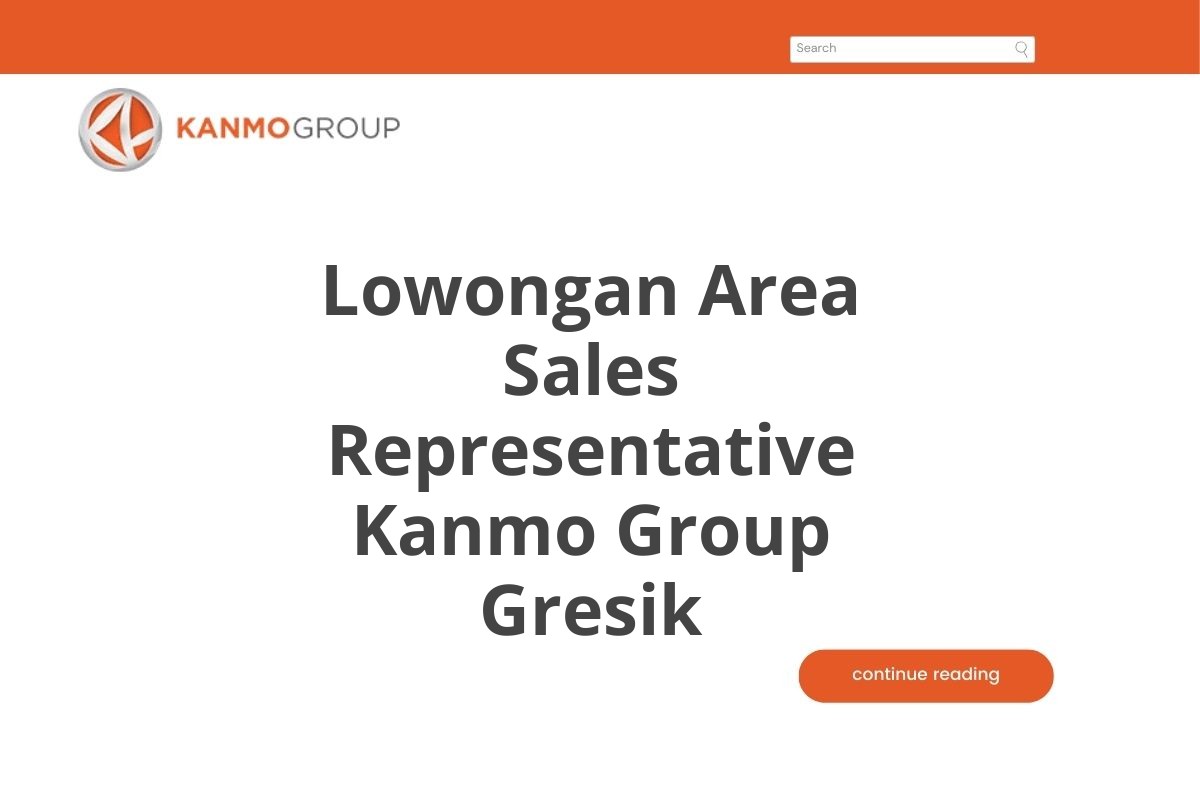 Lowongan Area Sales Representative Kanmo Group Gresik