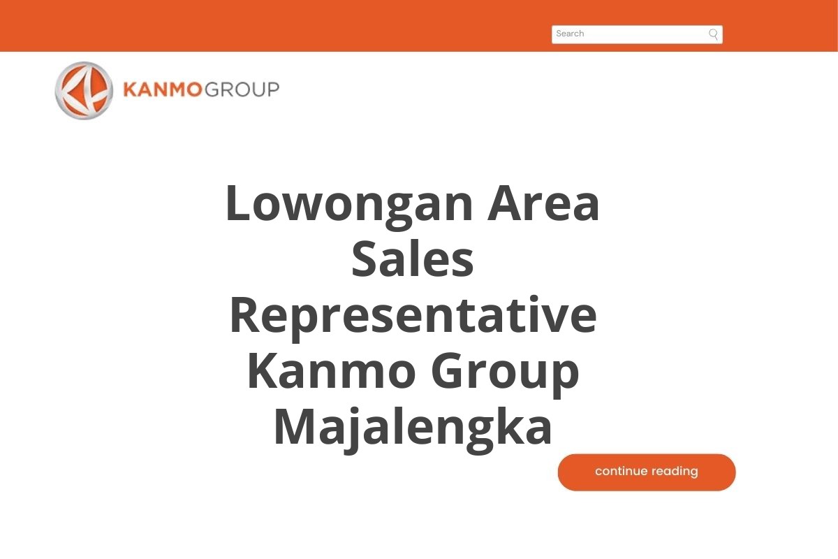 Lowongan Area Sales Representative Kanmo Group Majalengka