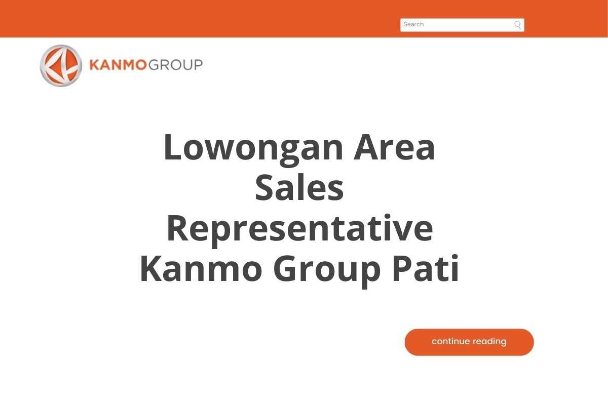 Lowongan Area Sales Representative Kanmo Group Pati