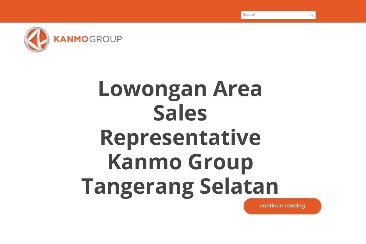 Lowongan Area Sales Representative Kanmo Group Tangerang Selatan