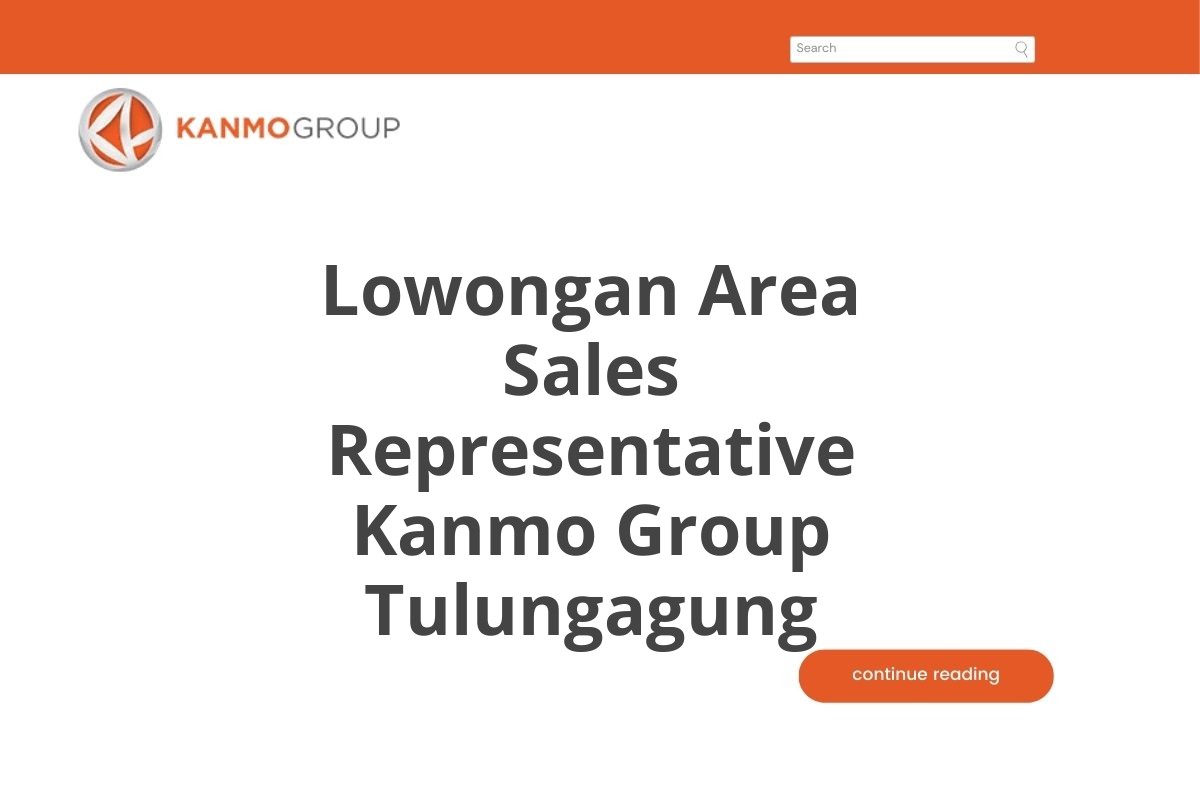 Lowongan Area Sales Representative Kanmo Group Tulungagung