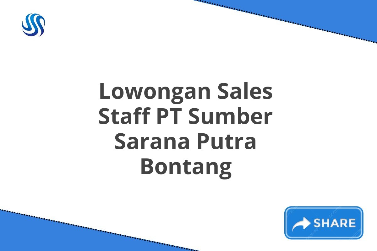 Lowongan Sales Staff PT Sumber Sarana Putra Bontang