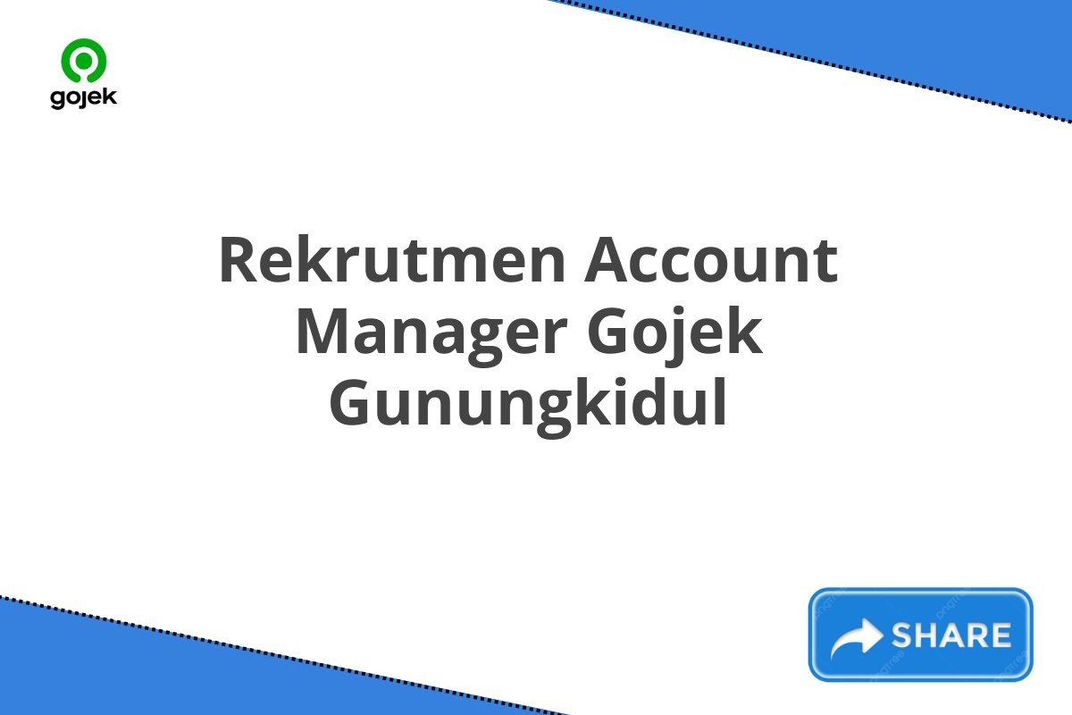 Rekrutmen Account Manager Gojek Gunungkidul