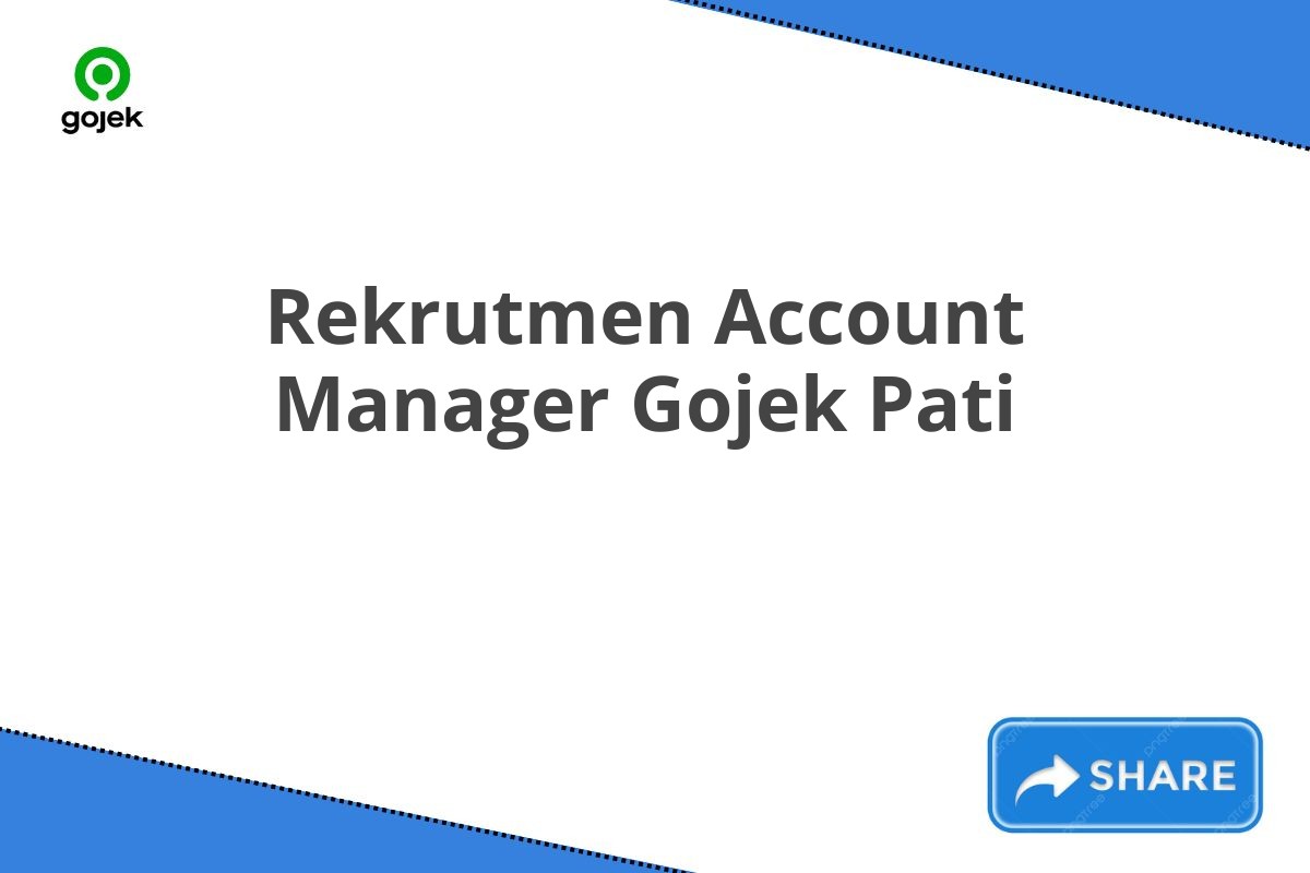 Rekrutmen Account Manager Gojek Pati