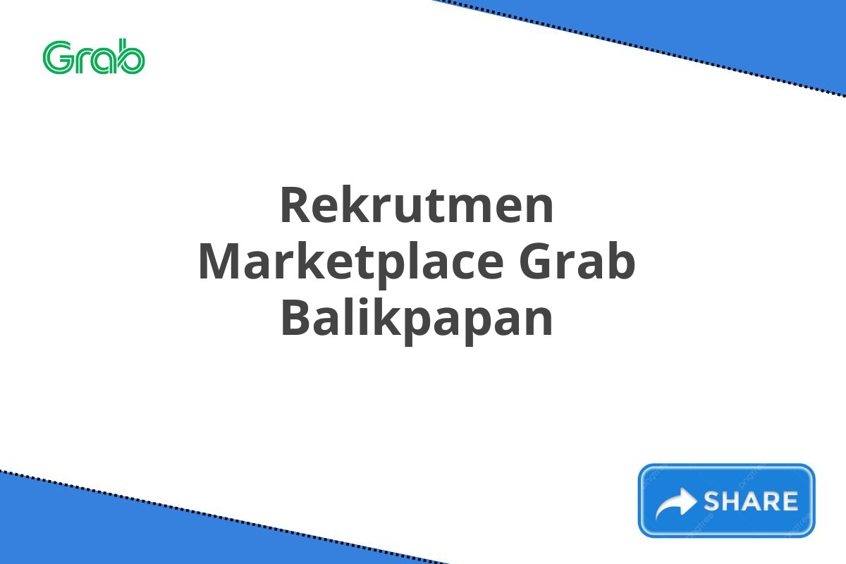 Rekrutmen Marketplace Grab Balikpapan