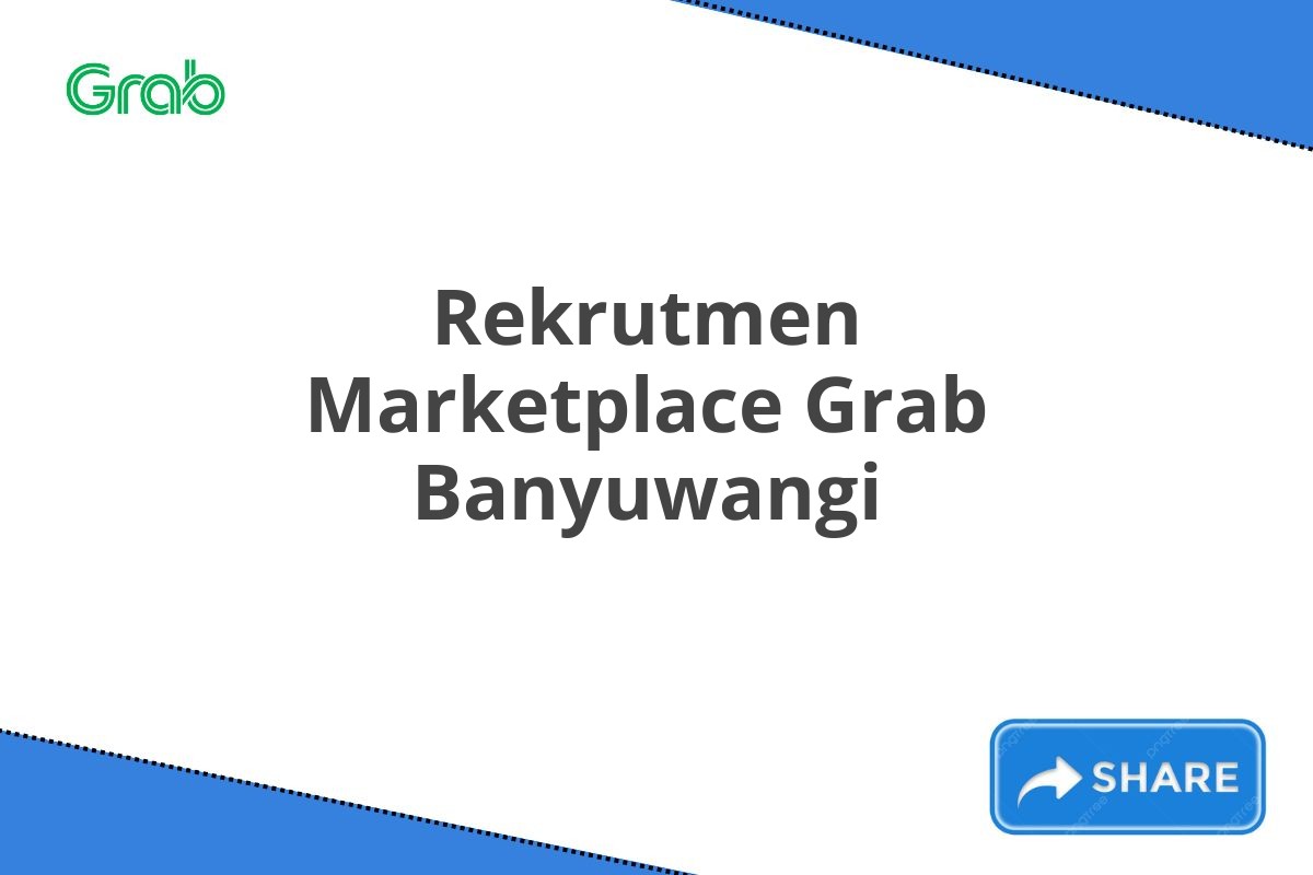 Rekrutmen Marketplace Grab Banyuwangi