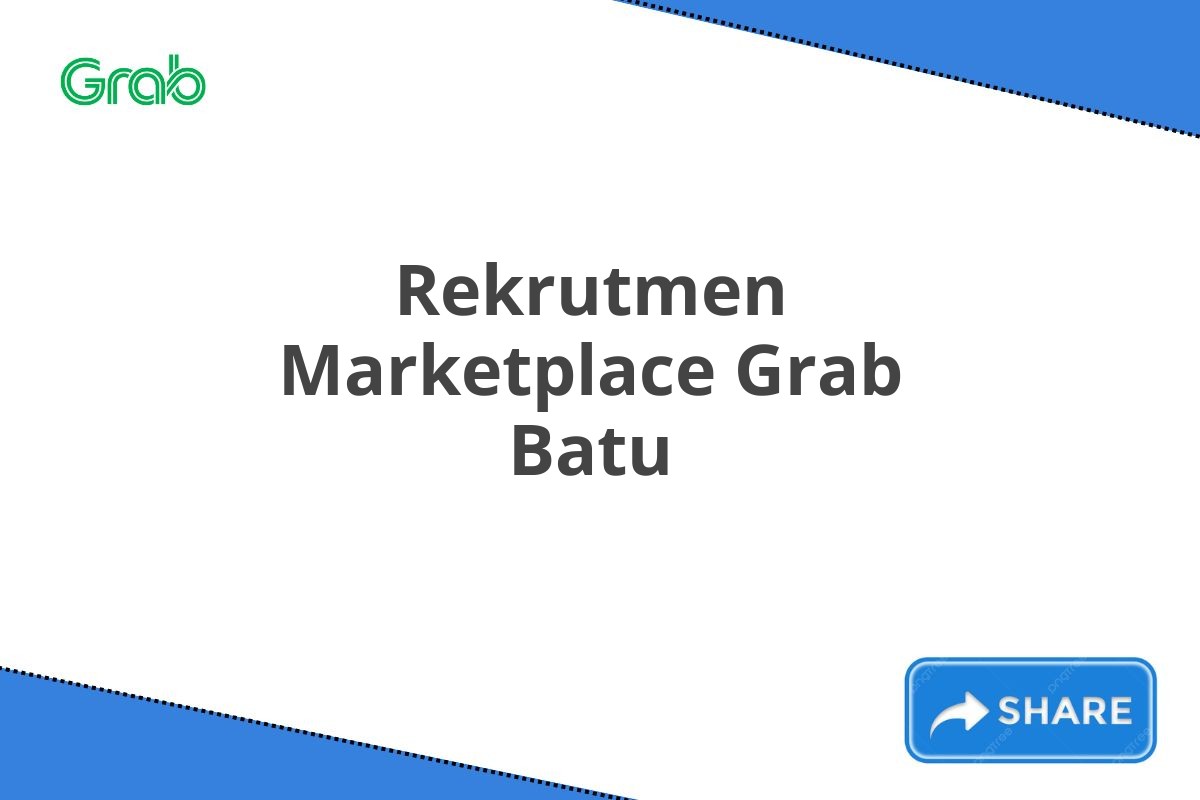 Rekrutmen Marketplace Grab Batu