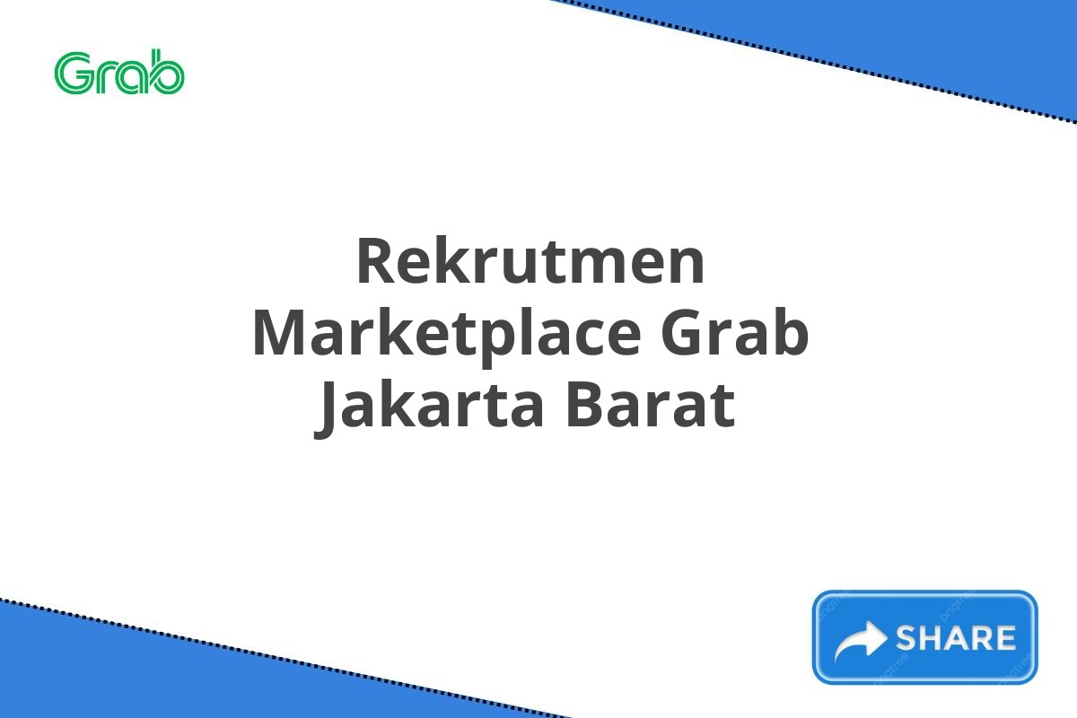 Rekrutmen Marketplace Grab Jakarta Barat