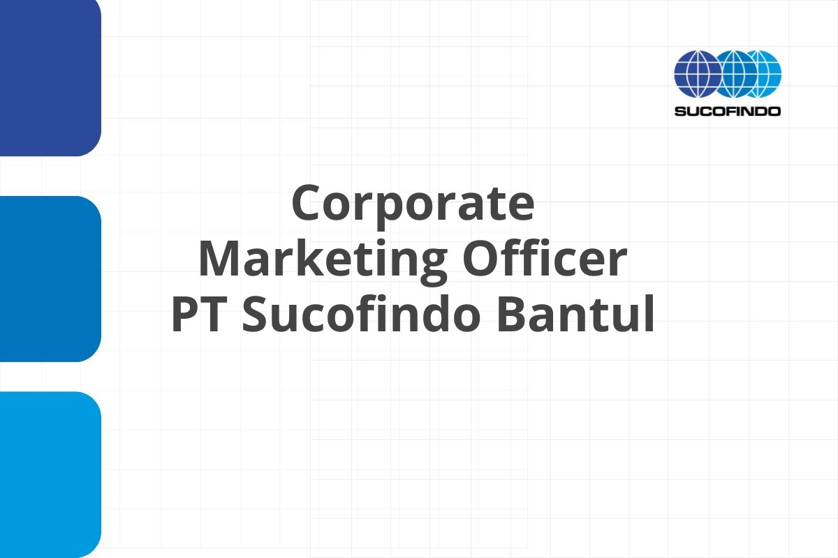 Corporate Marketing Officer PT Sucofindo Bantul