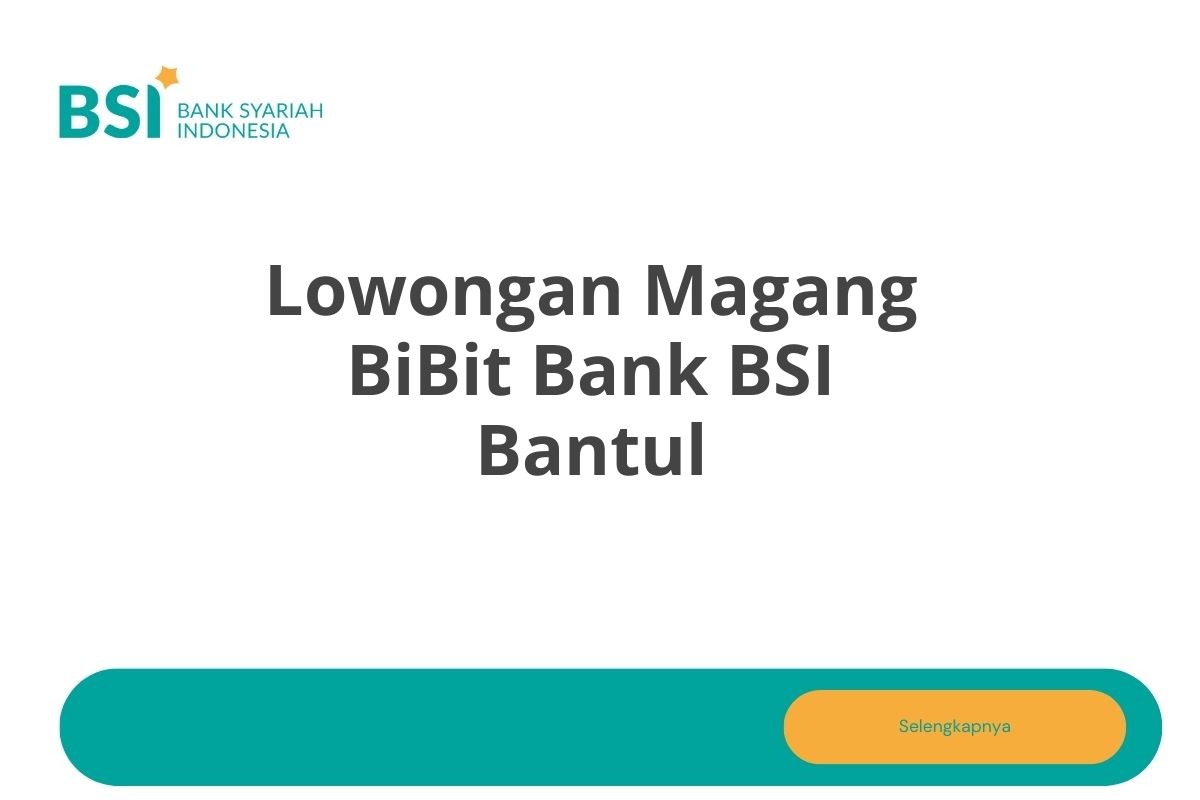 Lowongan Magang BiBit Bank BSI Bantul