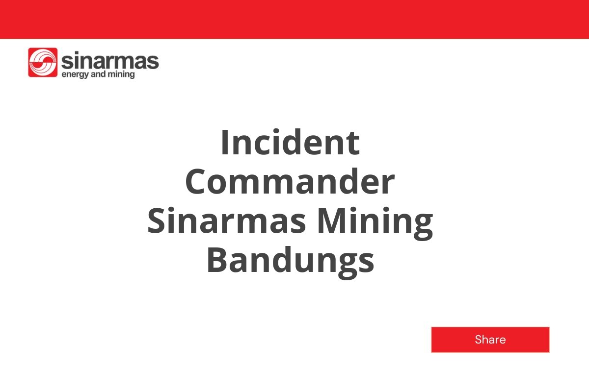 Incident Commander Sinarmas Mining Bandungs