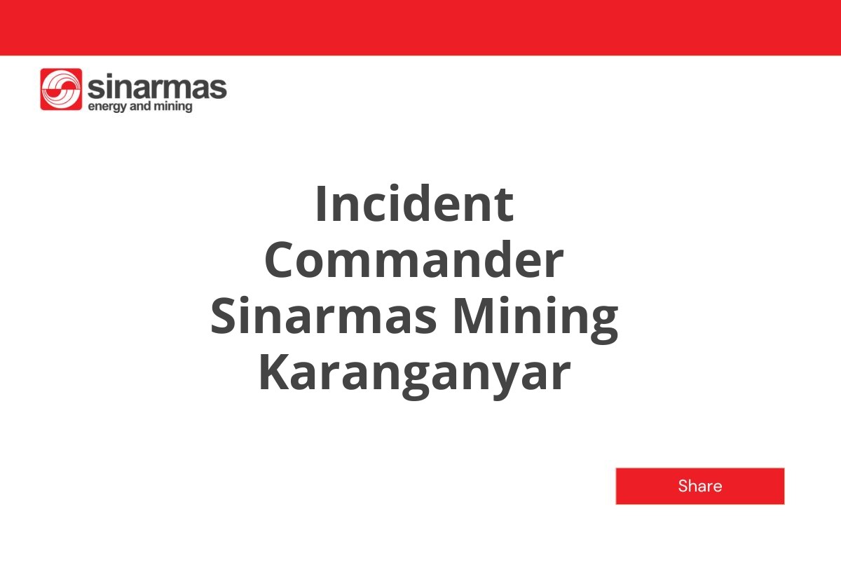 Incident Commander Sinarmas Mining Karanganyar