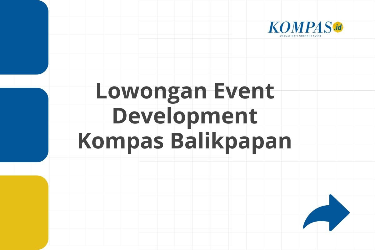 Lowongan Event Development Kompas Balikpapan