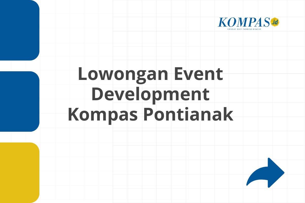 Lowongan Event Development Kompas Pontianak