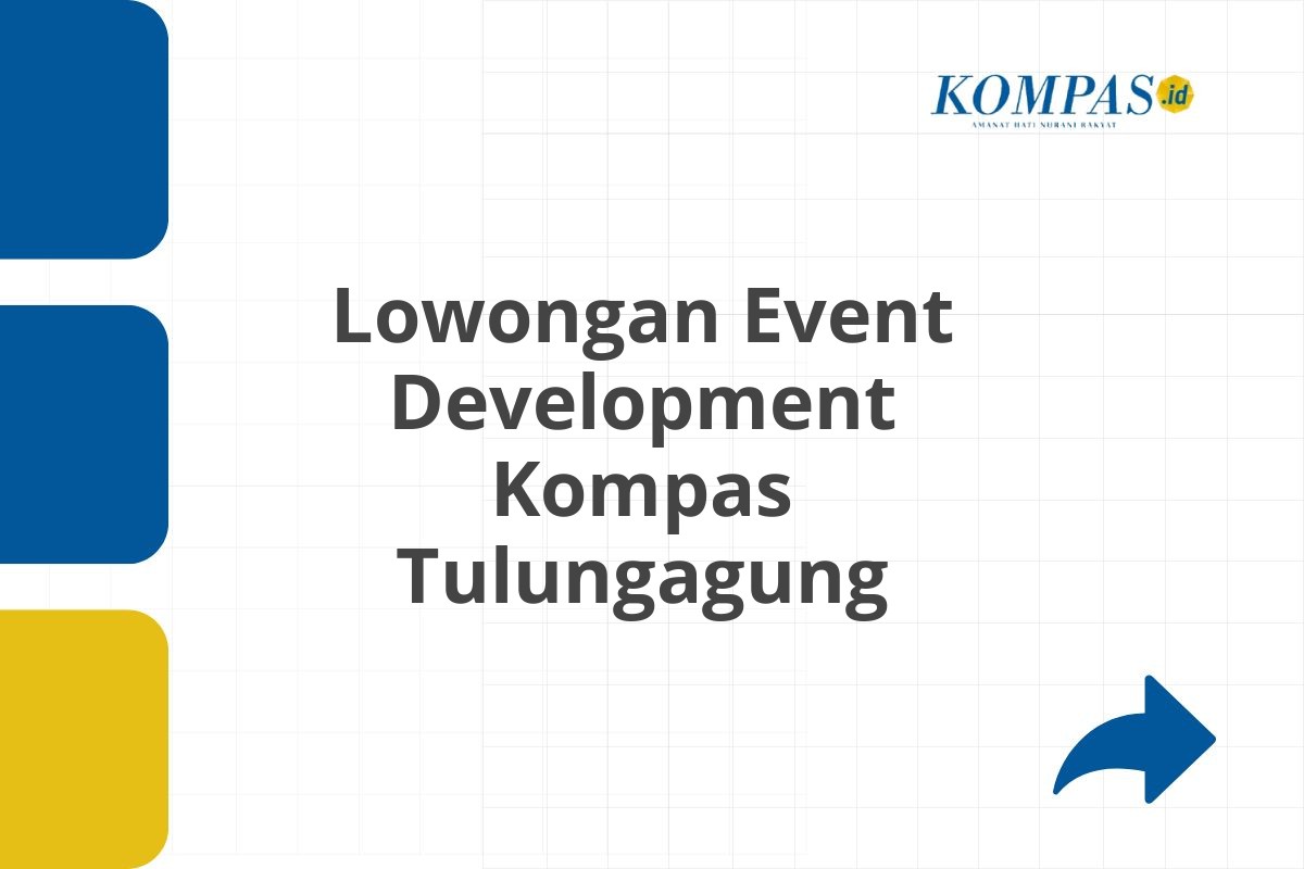 Lowongan Event Development Kompas Tulungagung