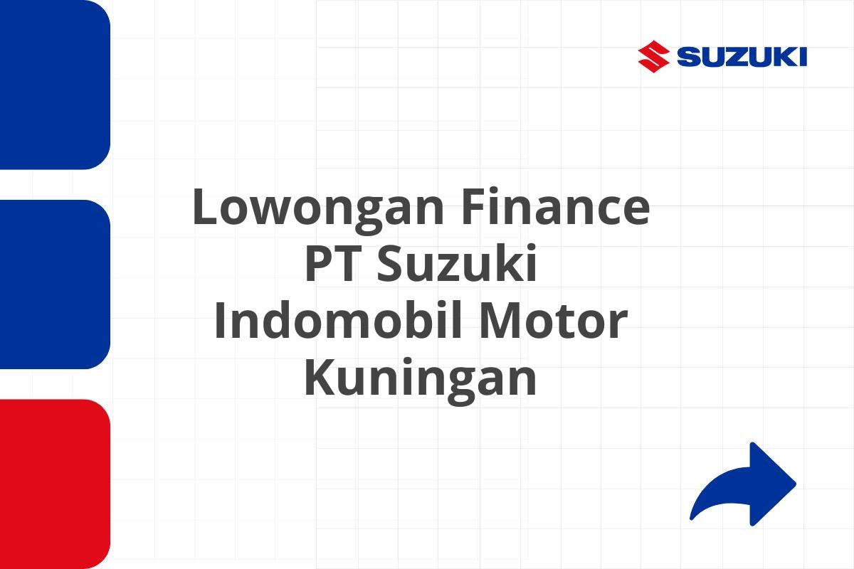 Lowongan Finance PT Suzuki Indomobil Motor Kuningan