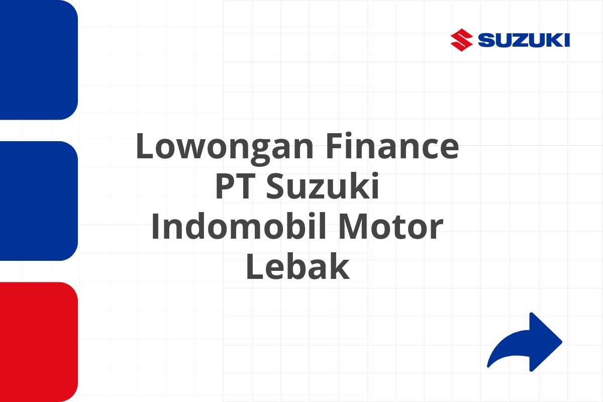 Lowongan Finance PT Suzuki Indomobil Motor Lebak