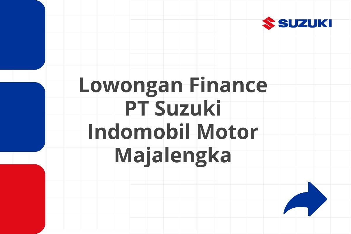 Lowongan Finance PT Suzuki Indomobil Motor Majalengka