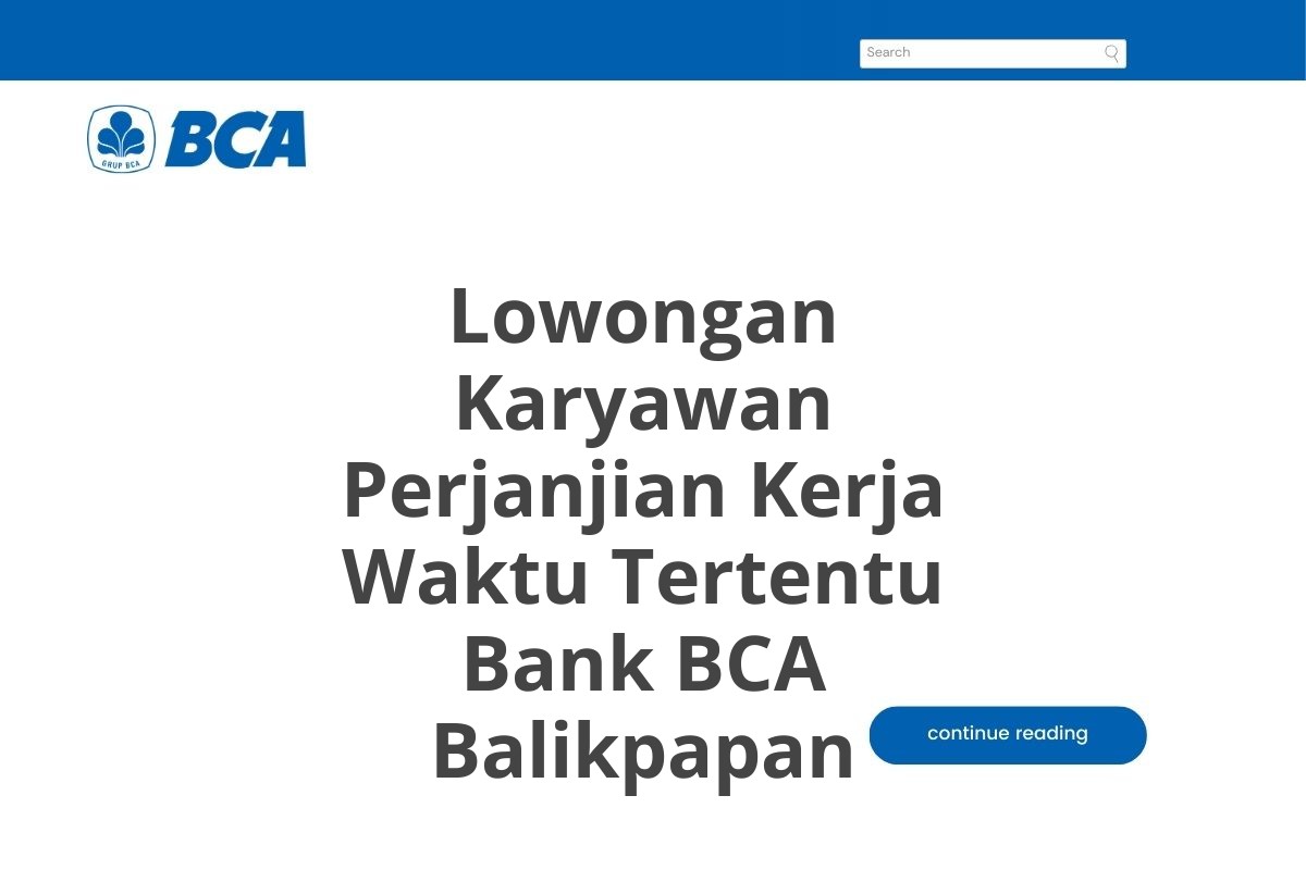 Lowongan Karyawan Perjanjian Kerja Waktu Tertentu Bank BCA Balikpapan