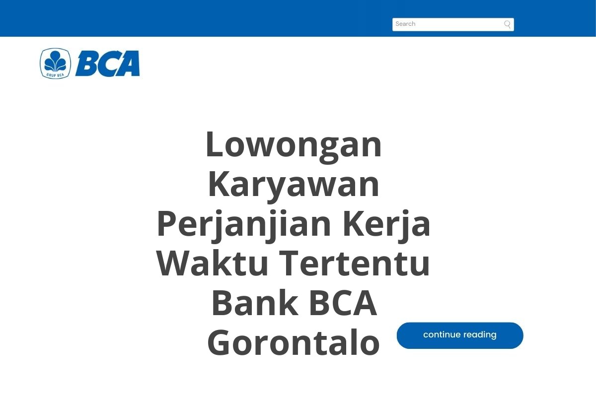 Lowongan Karyawan Perjanjian Kerja Waktu Tertentu Bank BCA Gorontalo