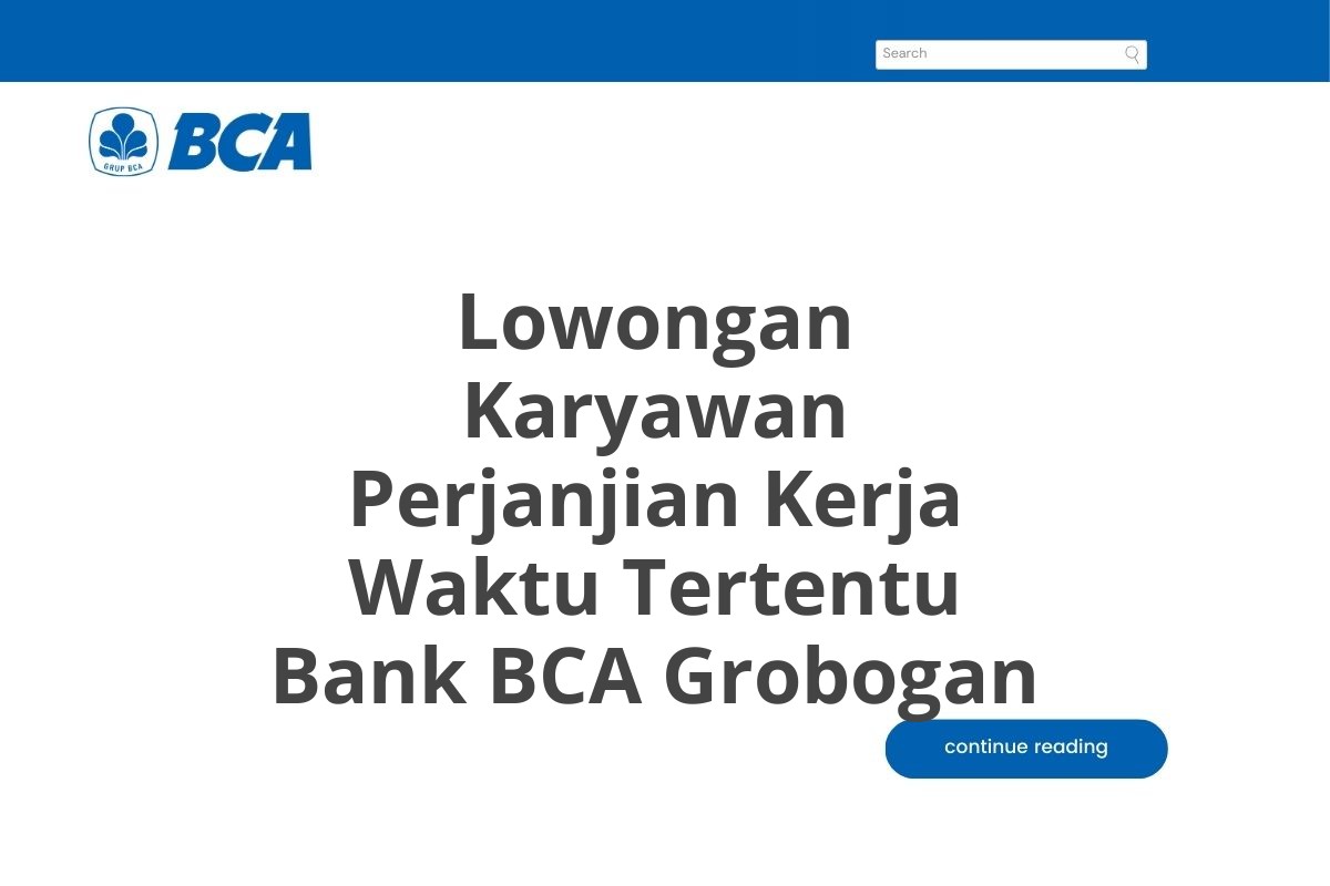 Lowongan Karyawan Perjanjian Kerja Waktu Tertentu Bank BCA Grobogan