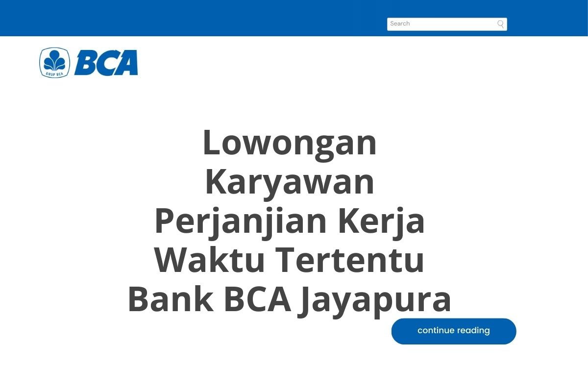 Lowongan Karyawan Perjanjian Kerja Waktu Tertentu Bank BCA Jayapura