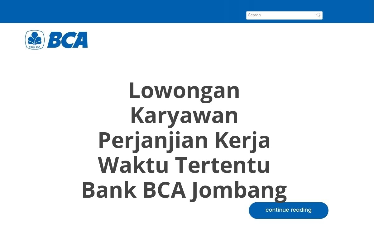 Lowongan Karyawan Perjanjian Kerja Waktu Tertentu Bank BCA Jombang