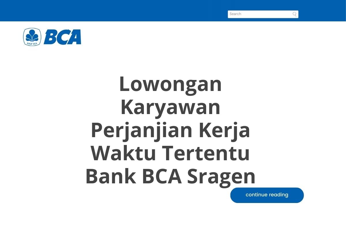 Lowongan Karyawan Perjanjian Kerja Waktu Tertentu Bank BCA Sragen