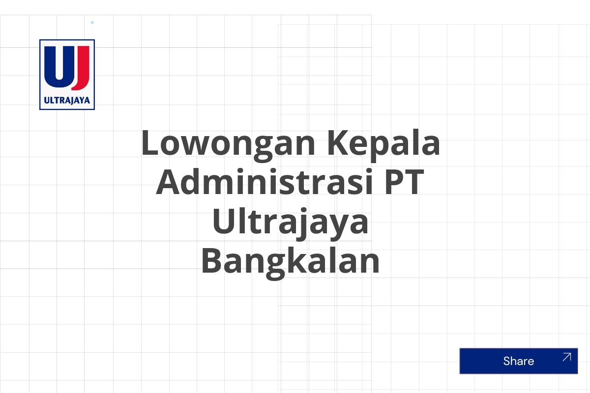 Lowongan Kepala Administrasi PT Ultrajaya Bangkalan