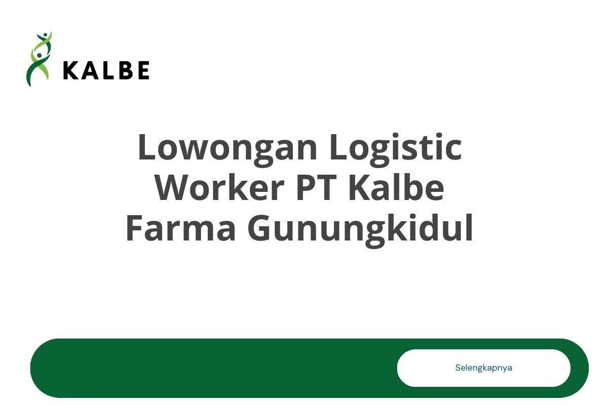 Lowongan Logistic Worker PT Kalbe Farma Gunungkidul