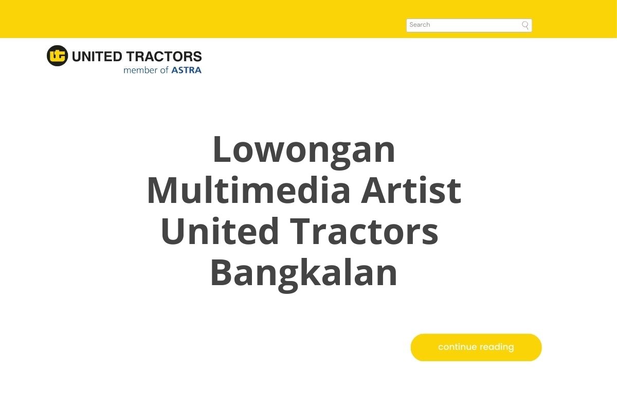 Lowongan Multimedia Artist United Tractors  Bangkalan