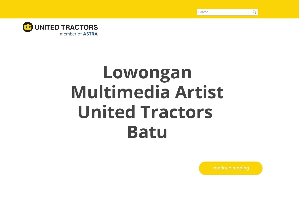 Lowongan Multimedia Artist United Tractors  Batu