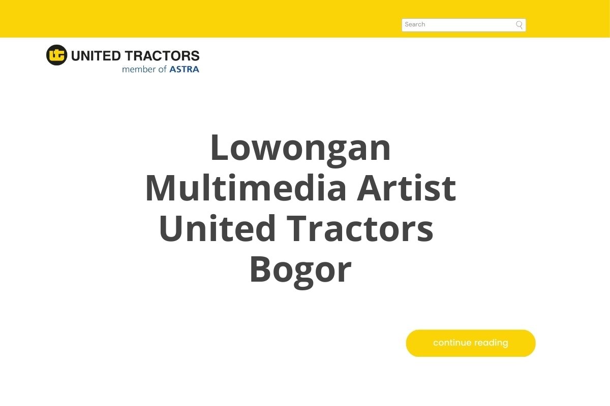 Lowongan Multimedia Artist United Tractors  Bogor