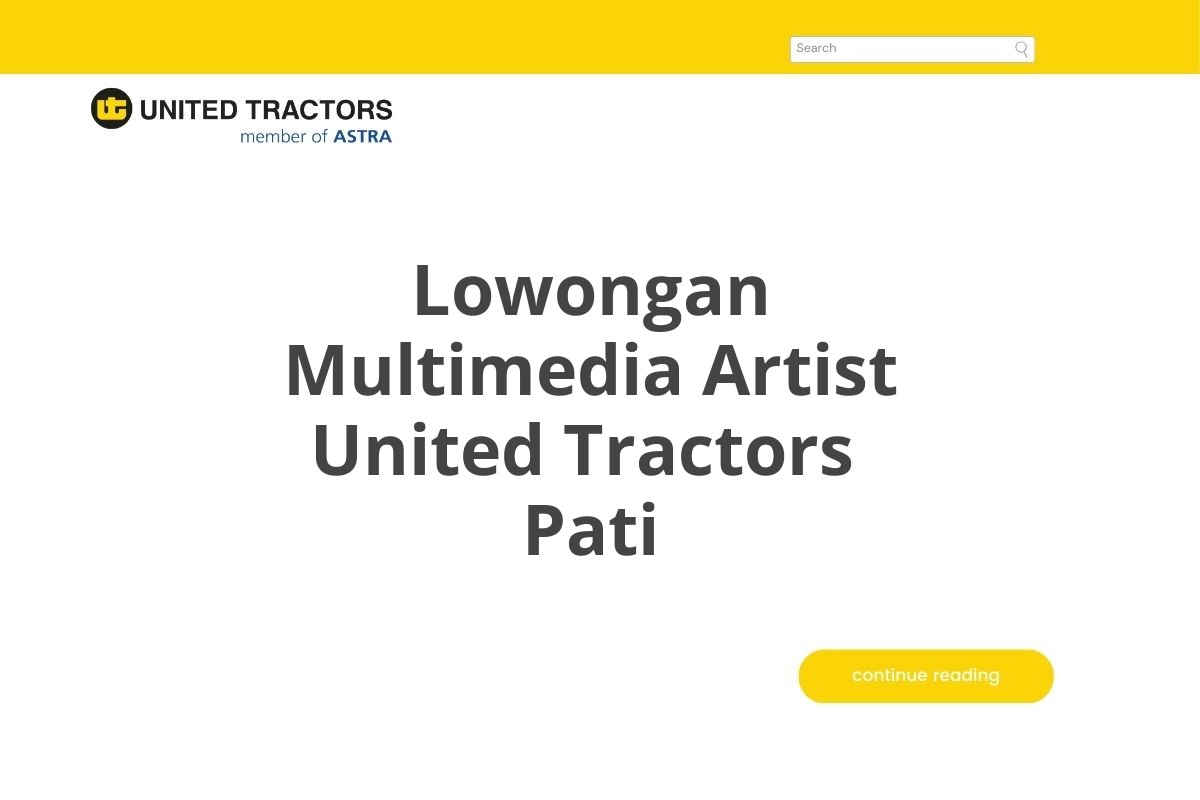 Lowongan Multimedia Artist United Tractors  Pati