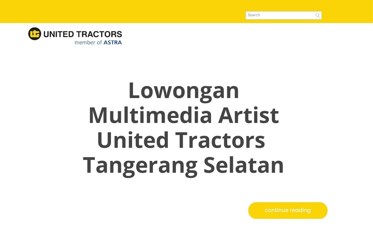 Lowongan Multimedia Artist United Tractors  Tangerang Selatan