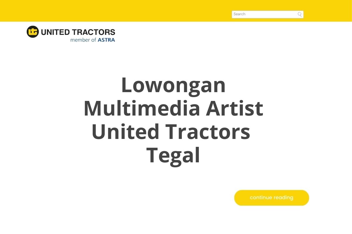 Lowongan Multimedia Artist United Tractors  Tegal