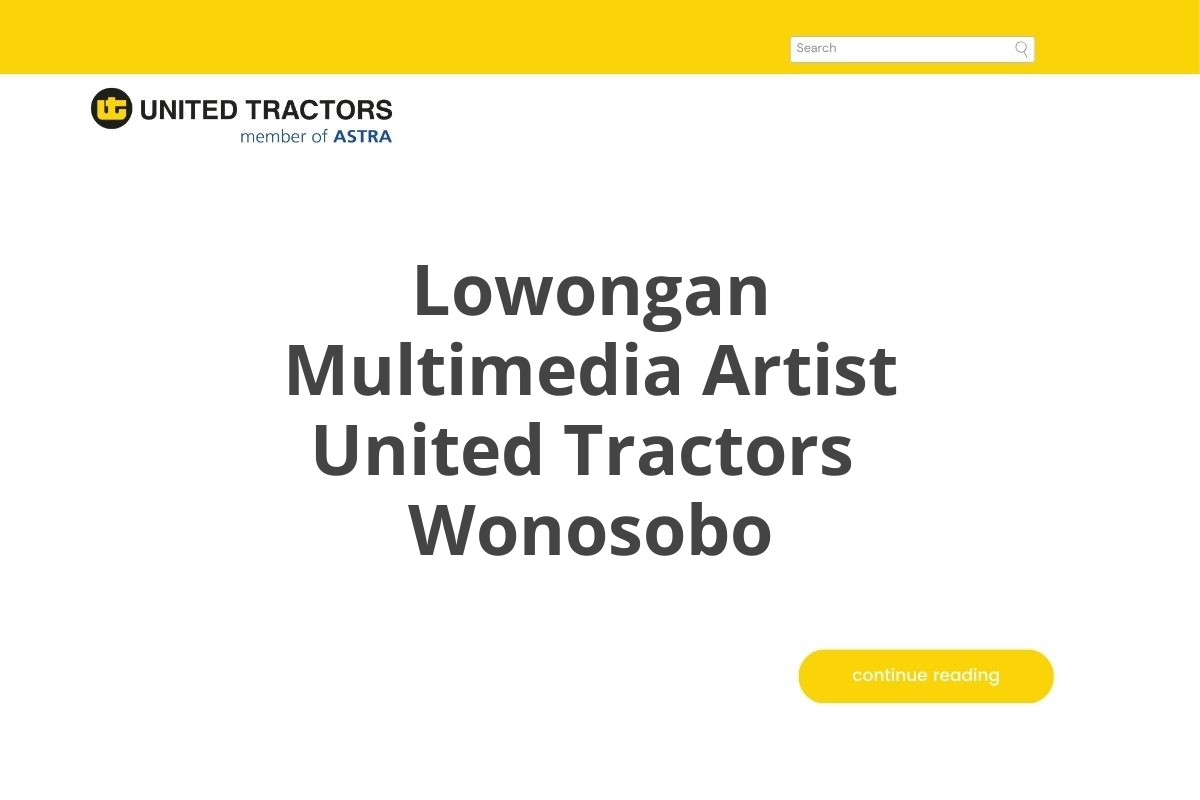 Lowongan Multimedia Artist United Tractors  Wonosobo