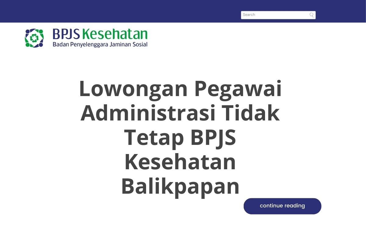 Lowongan Pegawai Administrasi Tidak Tetap BPJS Kesehatan Balikpapan