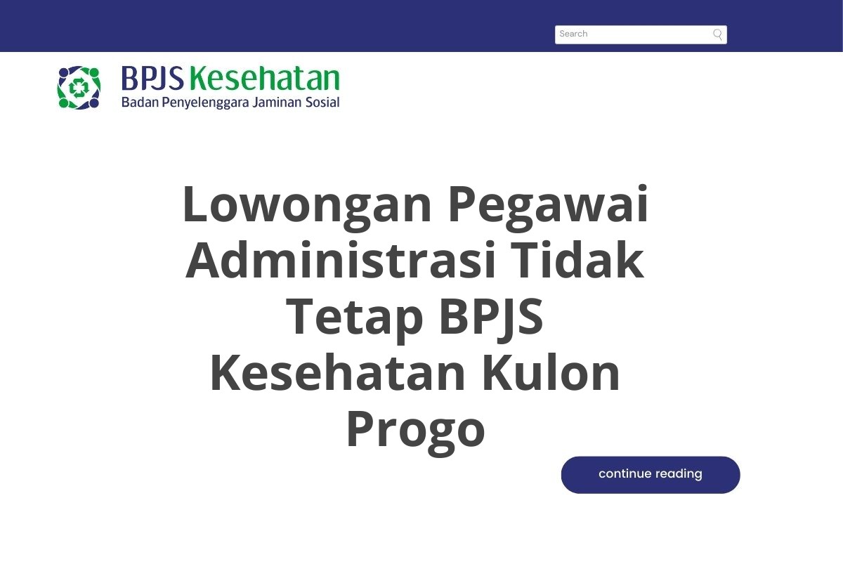 Lowongan Pegawai Administrasi Tidak Tetap BPJS Kesehatan Kulon Progo