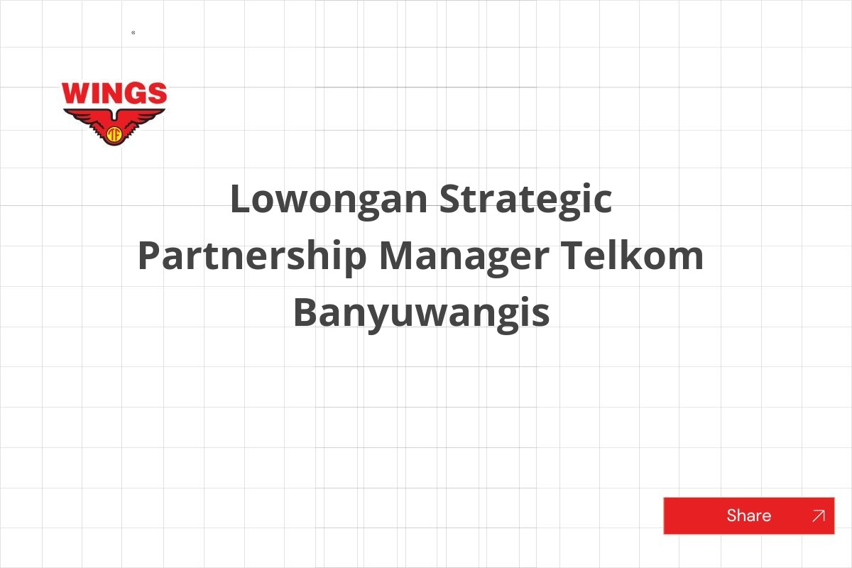 Lowongan Strategic Partnership Manager Telkom Banyuwangis