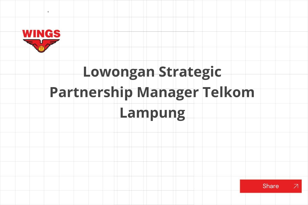 Lowongan Strategic Partnership Manager Telkom Lampung